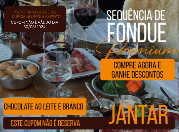 Jantar - Sequencia de Fondue Premium para 02 pessoas de R$318,00 por apenas R$198,00